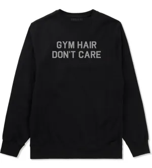 Gym Hair Dont Care Mens Crewneck Sweatshirt