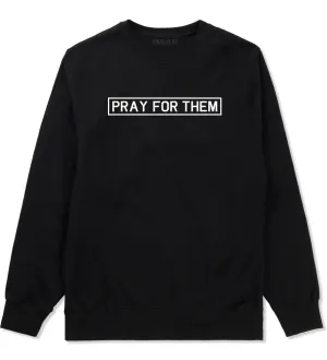 Pray For Them Fall15 Crewneck Sweatshirt