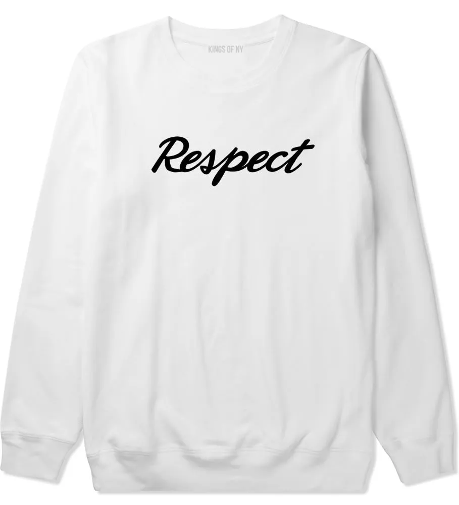 Respect Crewneck Sweatshirt