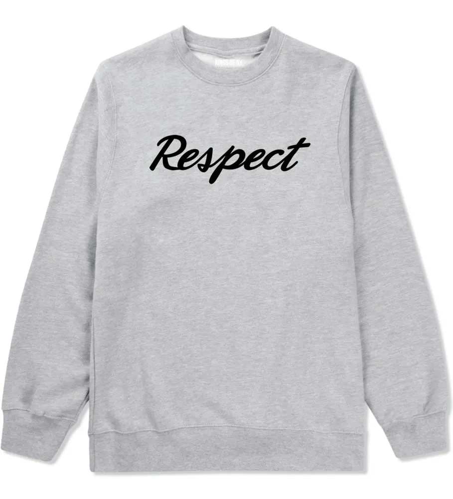 Respect Crewneck Sweatshirt